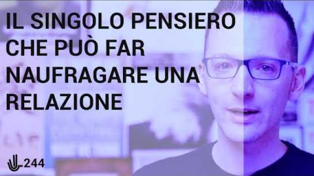 Video Il singolo pensiero che può far NAUFRAGARE una relazione🖖 244 in English