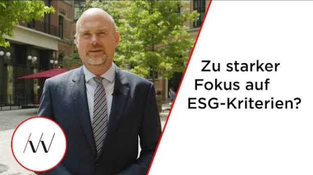 Video ESG-Kriterien: Gut für die Welt, aber auch für die Performance? in English