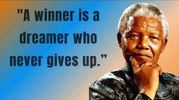 Video The 25 BEST Nelson Mandela Quotes That Will Inspire You en español