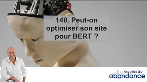 Video Peut-on optimiser son site pour BERT ? Vidéo SEO Abondance N°140   türkçe