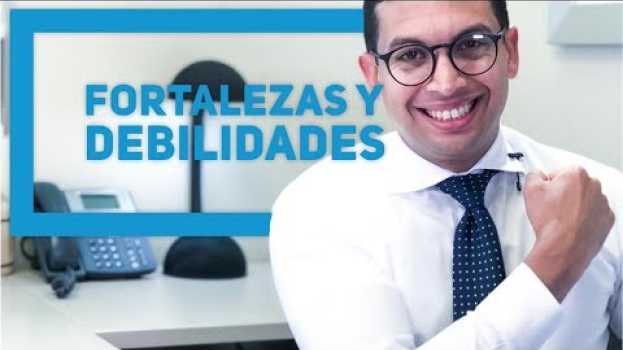 Video Fortalezas y Debilidades - Episodio 77 | CONSIGUE TU TRABAJO   türkçe
