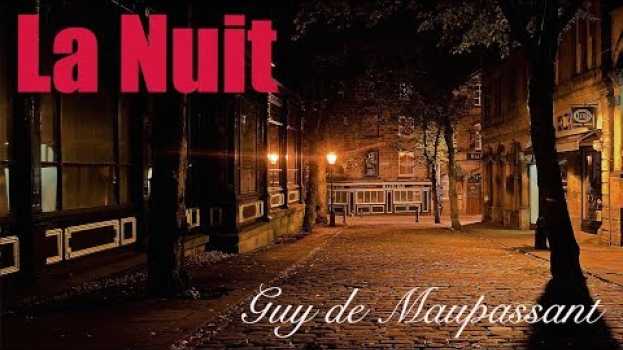 Video Livre audio : La Nuit, Guy de Maupassant en español