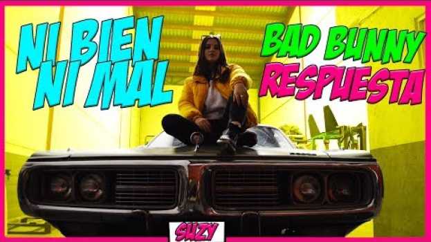 Video Ni bien ni mal Bad Bunny - RESPUESTA Cover | SUZY po polsku