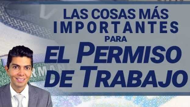 Video Inmigración: 4 Puntos Más Importantes Sobre el Permiso de Trabajo su italiano