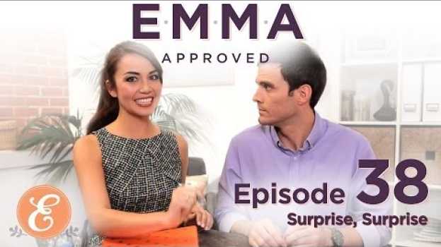Video Surprise, Surprise - Emma Approved Ep: 38 po polsku