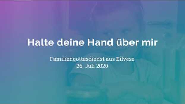 Video Halte deine Hand über mir I Familiengottesdienst am 26.07.2020 po polsku