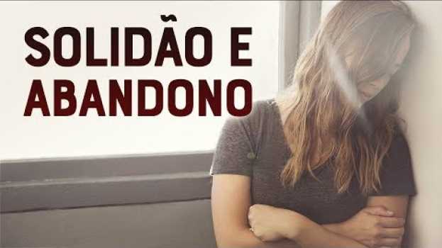 Video EU SEI O QUE VOCÊ ESTÁ PASSANDO PORQUE TAMBÉM JÁ ME SENTI ABANDONADO - Momento com Deus po polsku