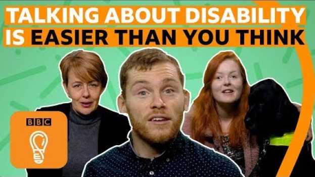 Video Why talking about disability is easier than you think | BBC Ideas su italiano