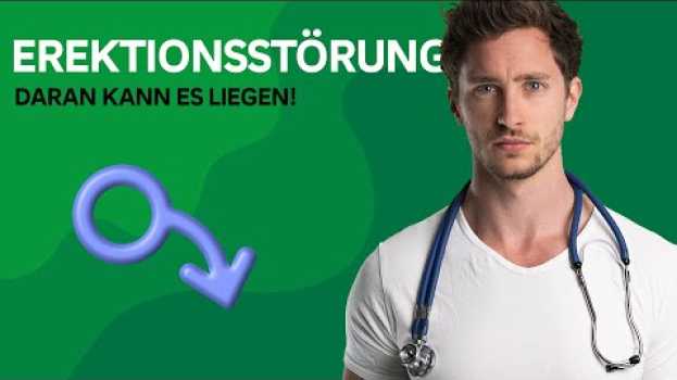 Video Erektionsstörungen? Daran kann es liegen! su italiano