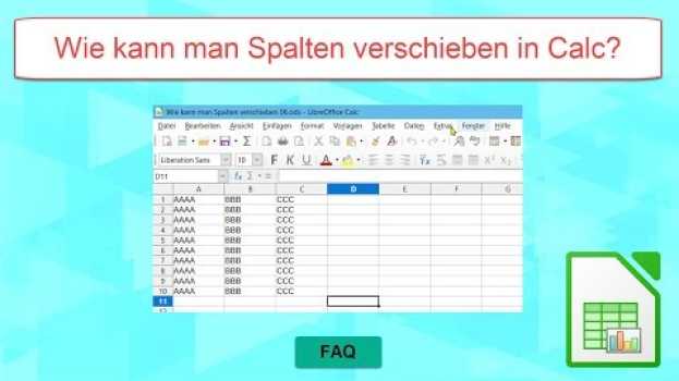 Video Wie kann man Spalten verschieben in LibreOffice Calc? (German/Deutsch) em português