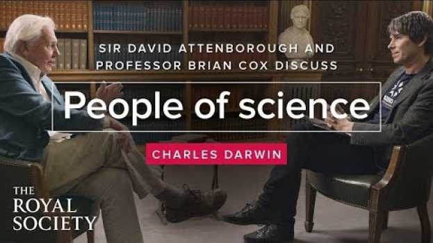 Видео People of Science with Brian Cox - Sir David Attenborough on Charles Darwin на русском