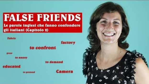 Video False Friends. Le parole inglesi che fanno confondere gli italiani (Capitolo 2)   türkçe