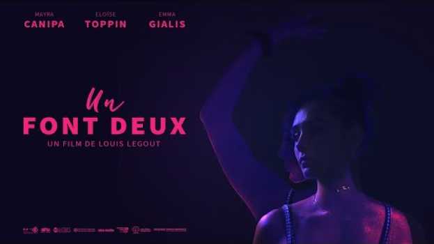 Video UN FONT DEUX / COURT-METRAGE (SUB FR/ENG) su italiano