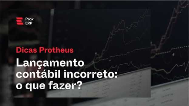 Video Lançamento contábil incorreto no Protheus: e agora? po polsku