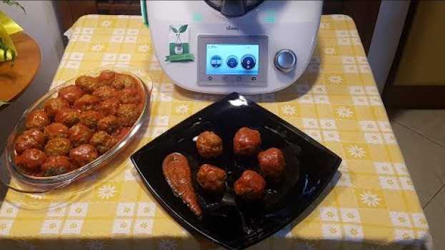 Video Polpette al sugo per bimby TM6 TM5 TM31 in English