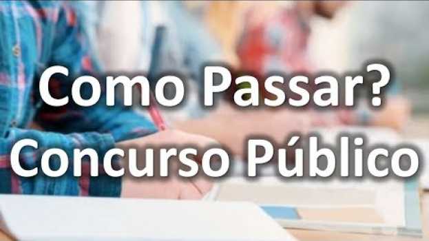 Video ? Como Passar em Concurso Publico? Passo a Passo Comprovado! in English