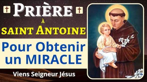 Video ✨ SAINT ANTOINE de Padoue - Prière PUISSANTE pour OBTENIR un MIRACLE po polsku