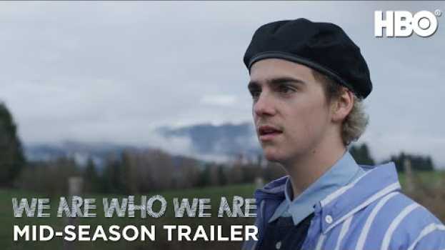 Video We Are Who We Are: Mid-Season Trailer | HBO en español