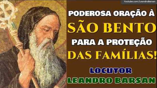 Video Poderosa oração a São Bento para a Proteção das Famílias - Leandro Barsan   türkçe