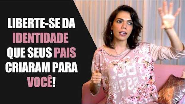 Video LIBERTE-SE DA IDENTIDADE QUE SEUS PAIS CRIARAM PARA VOCÊ! - PROJEÇÃO - PAIS NARCISISTAS en español