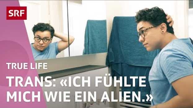 Video Trans Mann: Doppelleben im weiblichen Körper bis zum Coming-out | True Life | SRF po polsku
