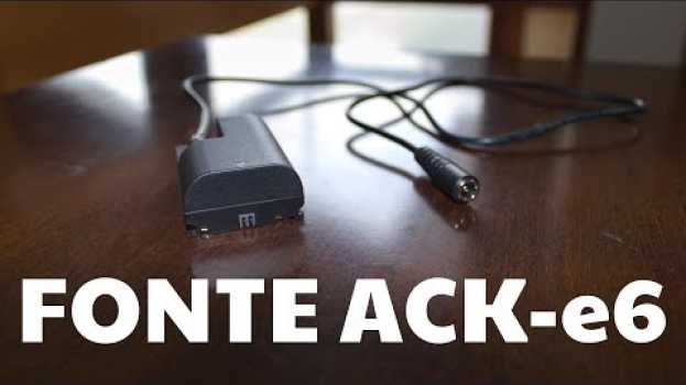 Video Eliminador de Bateria LP E6N para Canon 80D e similares - Fonte Ack-e6 su italiano