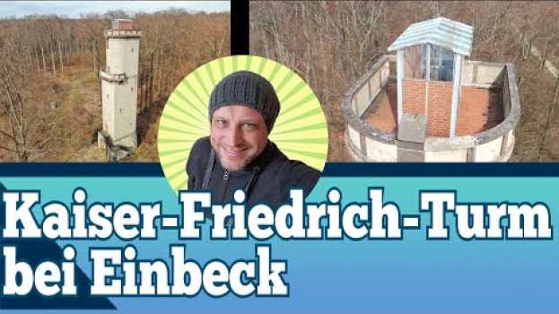 Video Kaiser-Friedrich-Turm am Altendorfer Berg bei Einbeck von oben - Wanderung zum Kaiser Friedrich Turm po polsku