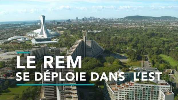 Video Découvrez le REM de l'Est in English