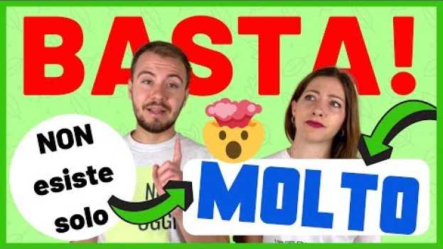 Video Smettila di dire MOLTO! Molto caldo, molto bella, molto felice... BASTA! Migliora il Vocabolario! 😤 auf Deutsch