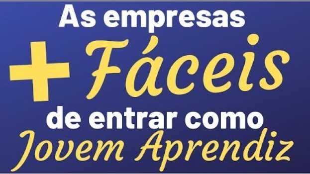 Видео As empresas mais fáceis de entrar como jovem aprendiz на русском