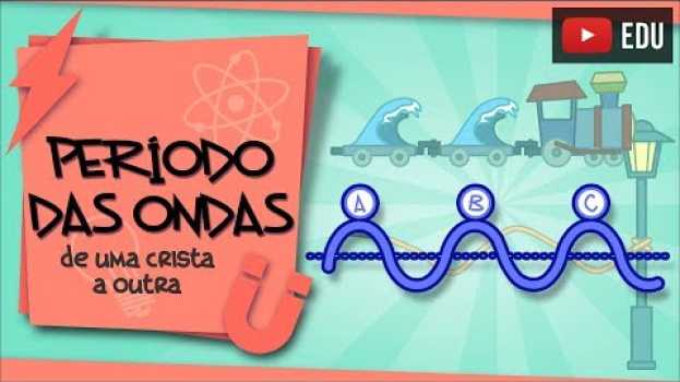 Video Período das ondas - uma questão de ritmo in English