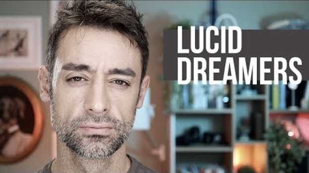 Video Lucid Dreamers (cosa sono i sogni lucidi?)   türkçe