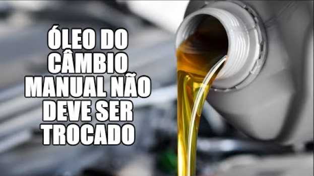 Video Óleo do câmbio manual não deve ser trocado en français
