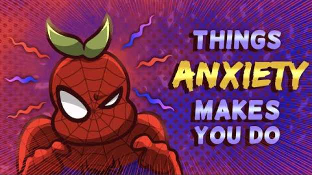 Video 7 Habits that are Actually Signs of Anxiety su italiano