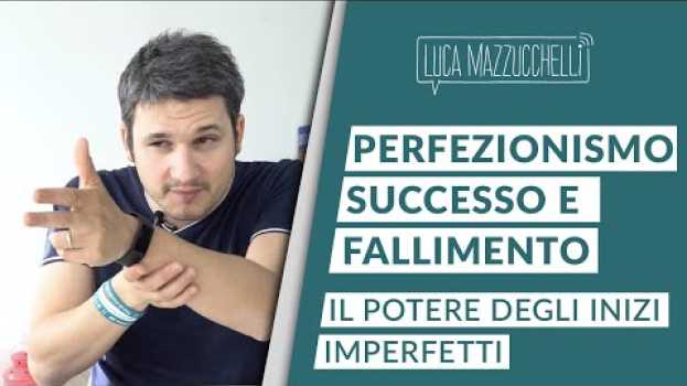 Video Perfezionismo, successo e fallimento: il potere degli inizi imperfetti po polsku