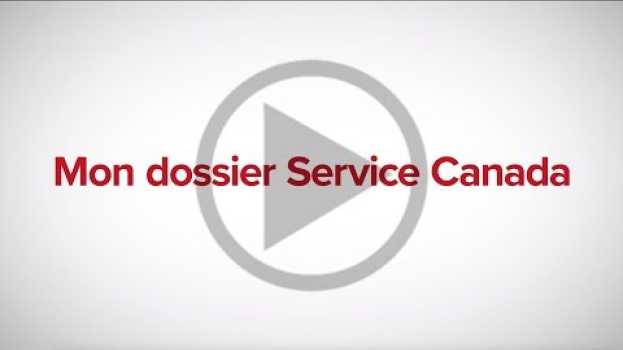 Video Mon dossier Service Canada in English