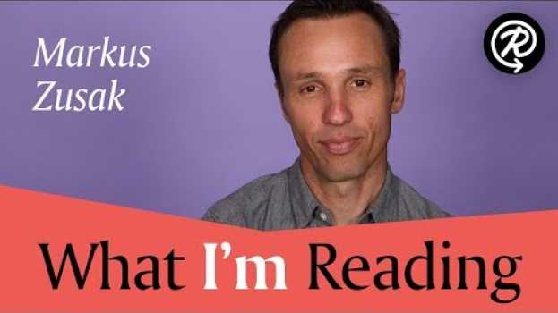 Video What I'm Reading: Markus Zusak (author of BRIDGE OF CLAY) en français