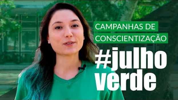 Video CAMPANHAS DE CONSCIENTIZAÇÃO: O QUE SÃO? | Caso do Julho Verde | ACBG Brasil auf Deutsch