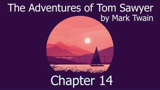 Video AudioBook with Subtitle | The Adventures of Tom Sawyer by Mark Twain - Chapter 14 em português
