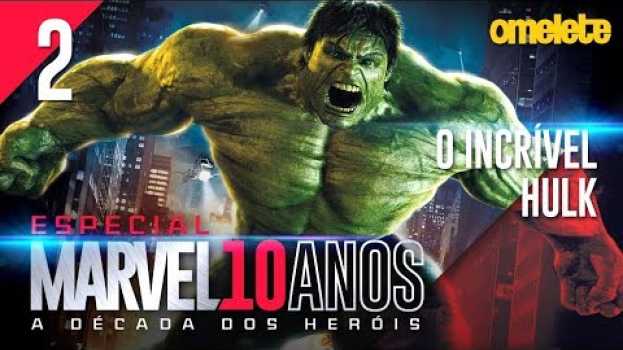 Video O VINGADOR MAIS PODEROSO: O INCRÍVEL HULK | Marvel 10 Anos #2 in English