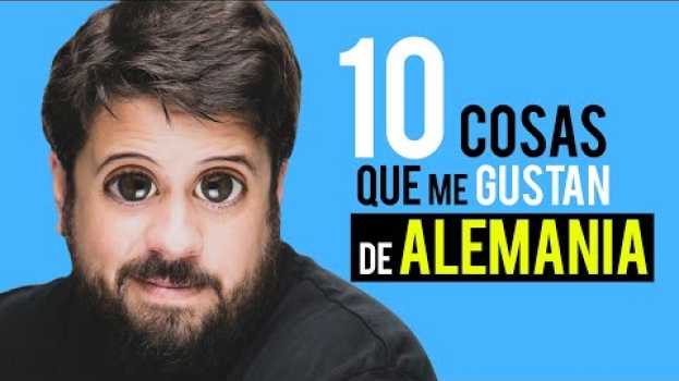Видео 10 COSAS que SI me gustan de ALEMANIA ✅ на русском