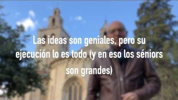 Video Las ideas son geniales, pero su ejecución lo es todo y en eso los séniors son grandes in English