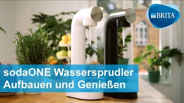 Video BRITA Wassersprudler sodaOne | Anleitung zum Aufbau en español