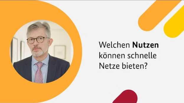 Video Welchen Nutzen können schnelle Netze bieten? en français