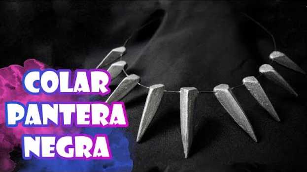 Video COMO FAZER - Colar Pantera Negra - Universo Marvel  - Faça você mesmo - Tutorial Cosplay auf Deutsch