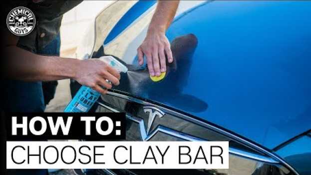 Video How Do You Know WHICH Clay Bar To Use? - Chemical Guys en español