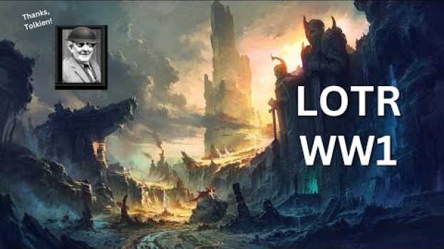 Video Did WW1 Give Us The LORD OF THE RINGS? auf Deutsch