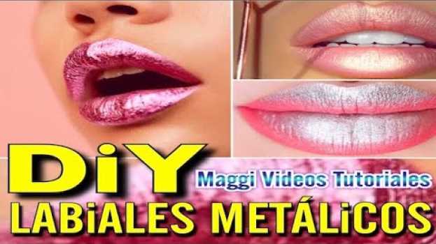Video Como Hacer Labial Metalico em português