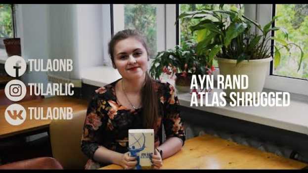 Video Ayn Rand "Atlas Shrugged" video review (видеообзор)   türkçe