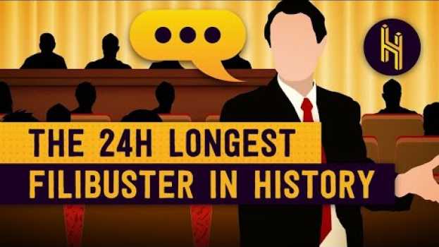 Video The Time a Senator Spoke for 24-Hours Straight su italiano